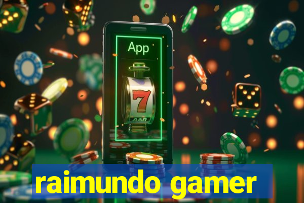 raimundo gamer